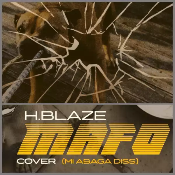 H.Blaze - Mafo (M.I Diss)